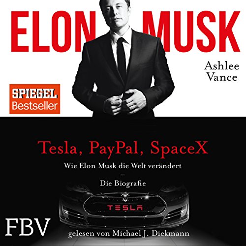 Wie Elon Musk die Welt verändert - Die Biografie