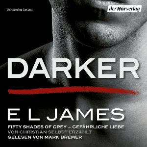 Fifty Shades of Grey - Gefährliche Liebe Hörbuch